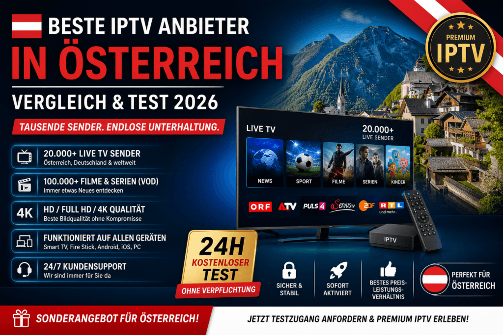 🇦🇹 Die besten IPTV Anbieter in Österreich 2026 – Vollständiger Vergleich & Testbericht